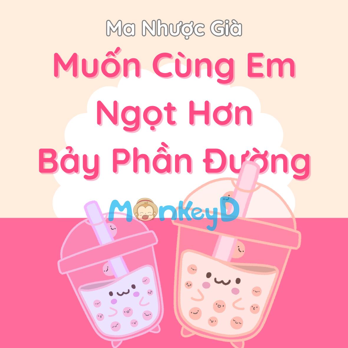 Muốn Cùng Em Ngọt Hơn Bảy Phần Đường