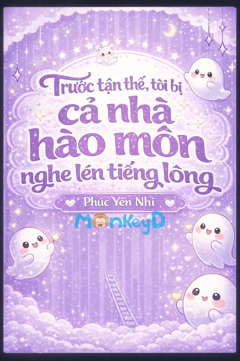 Trước Tận Thế, Tôi Bị Cả Nhà Hào Môn Nghe Lén Tiếng Lòng