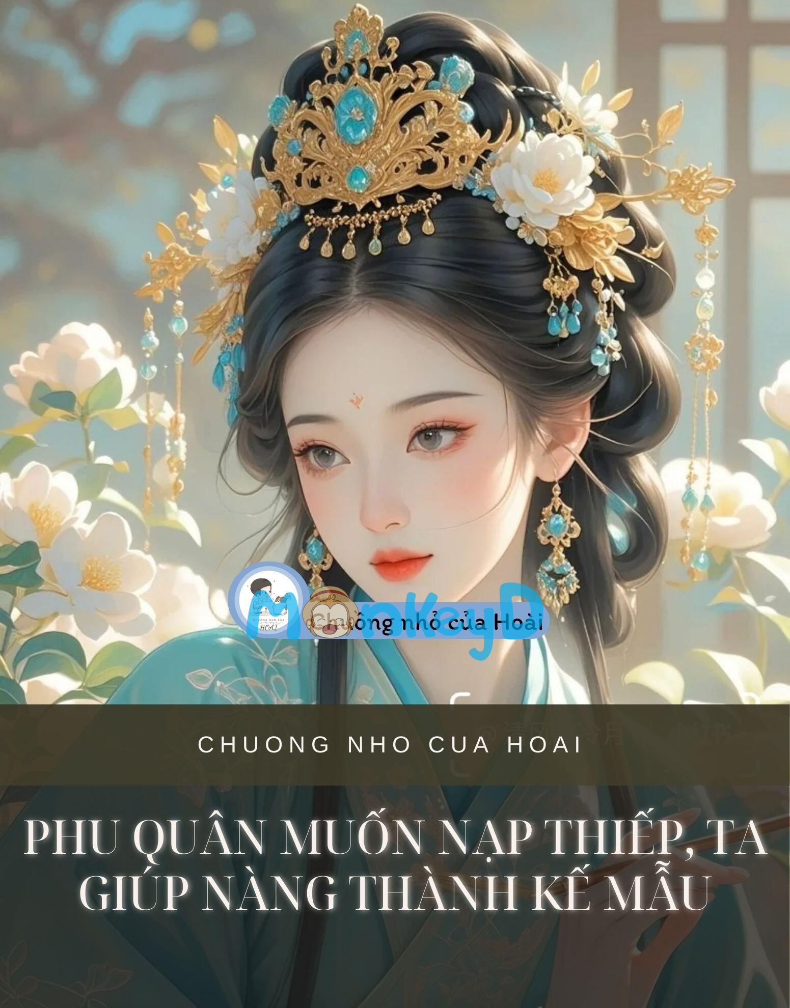 PHU QUÂN MUỐN NẠP THIẾP, TA GIÚP NÀNG THÀNH KẾ MẪU