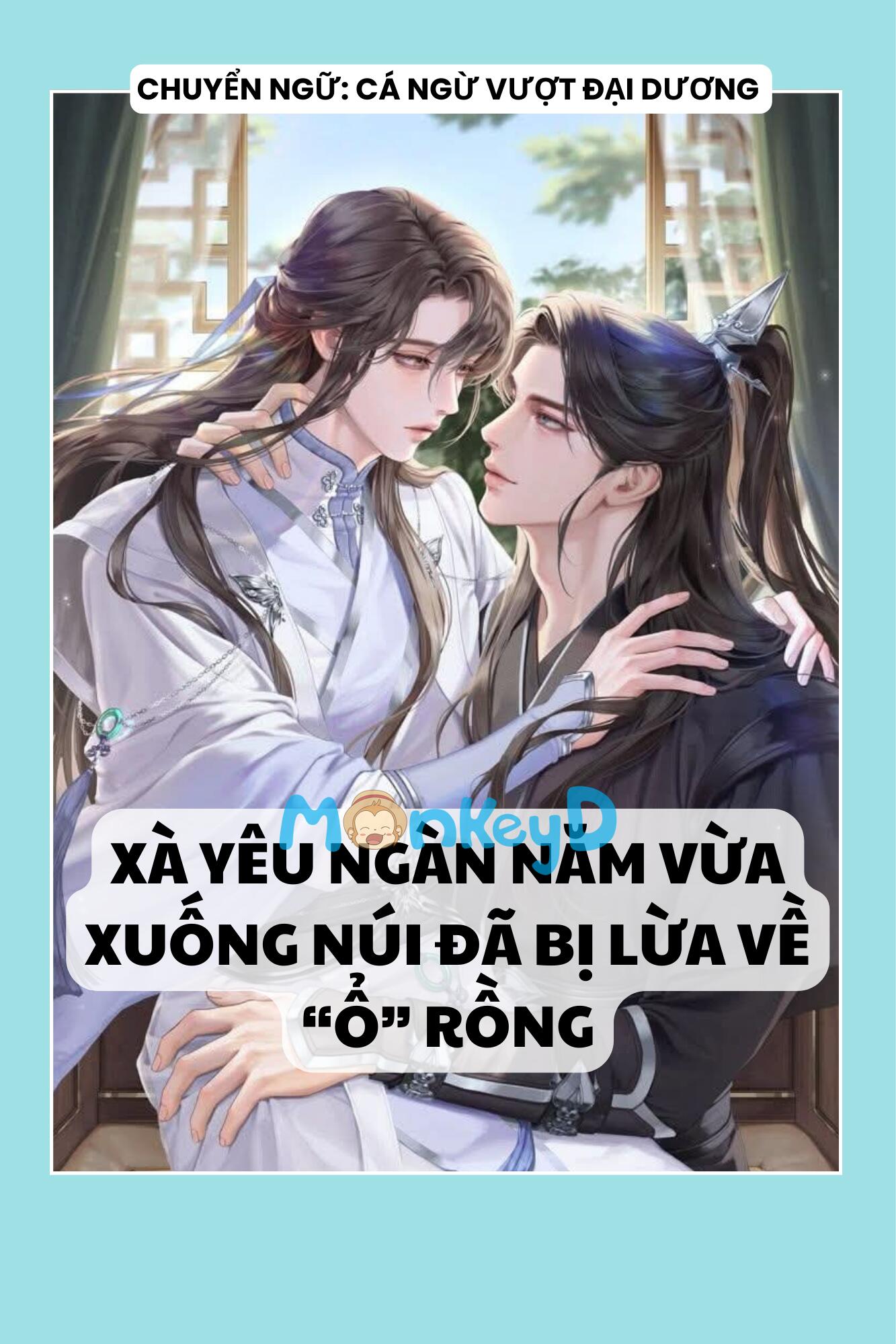 XÀ YÊU NGÀN NĂM VỪA XUỐNG NÚI ĐÃ BỊ LỪA VỀ “Ổ” RỒNG