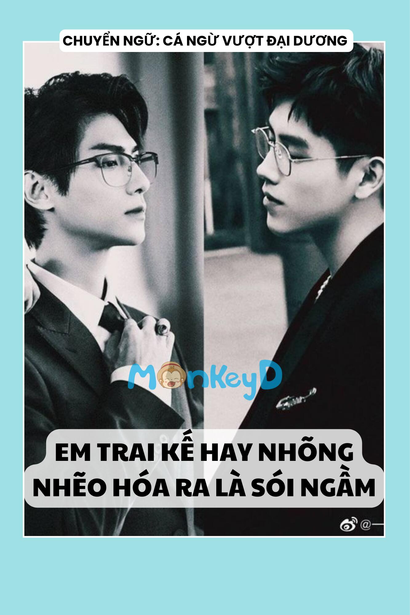 EM TRAI KẾ HAY NHÕNG NHẼO HÓA RA LÀ SÓI NGẦM