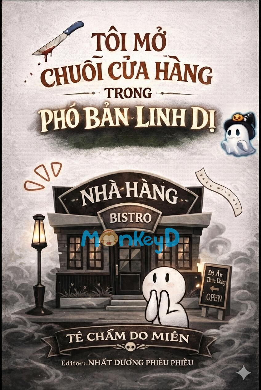 Tôi Mở Chuỗi Cửa Hàng Trong Phó Bản Linh Dị [Vô Hạn]