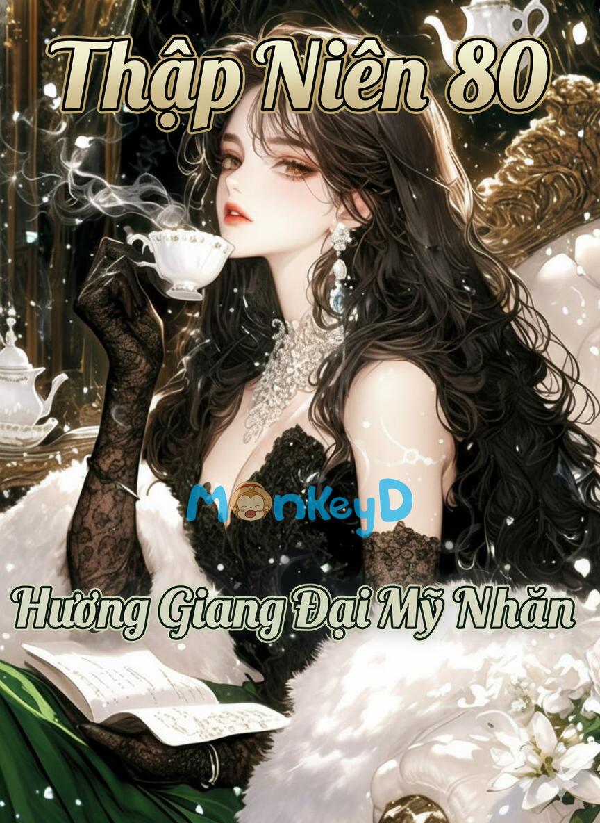 Thập Niên 80: Hương Giang Đại Mỹ Nhân