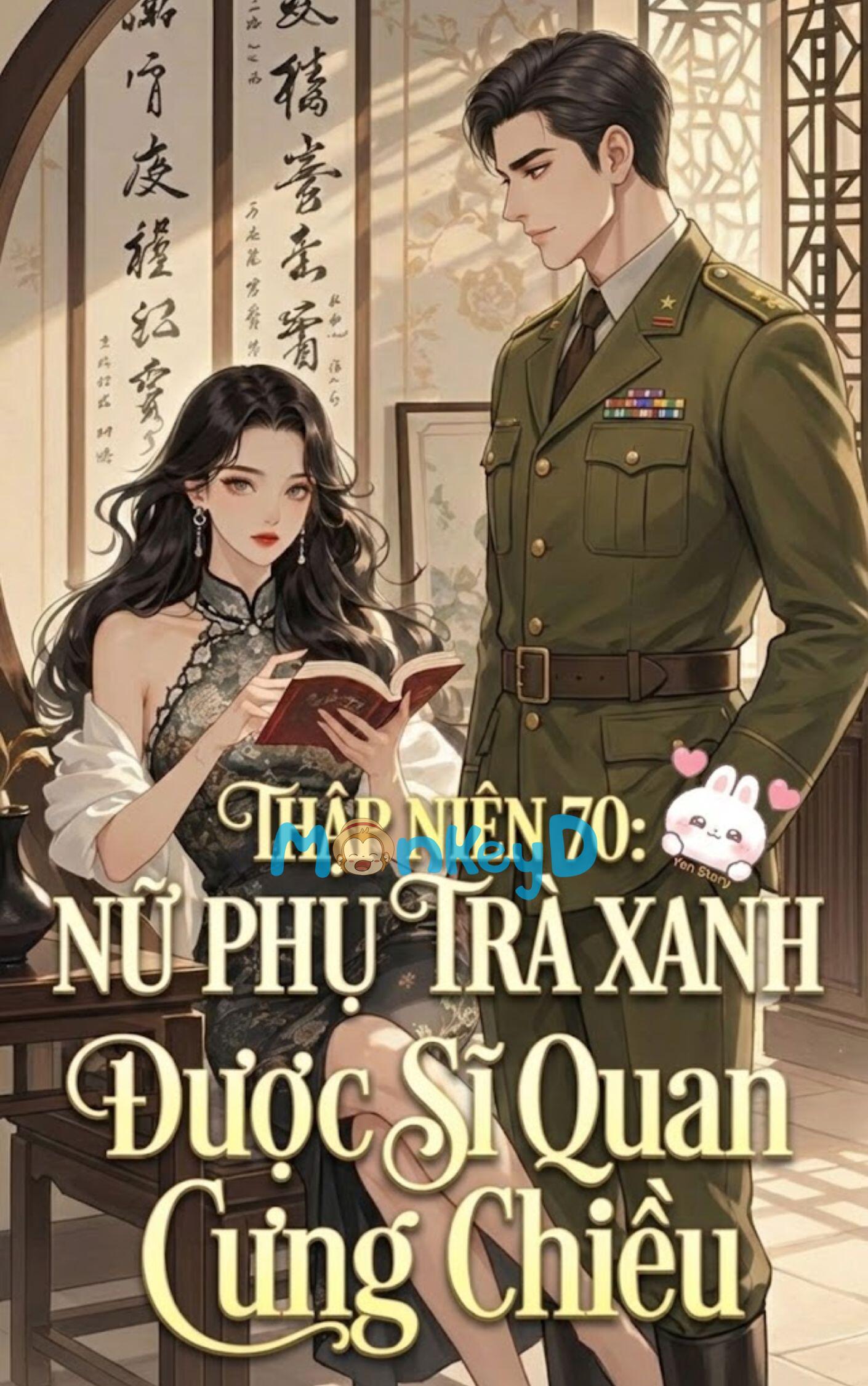 Thập Niên 70: Nữ Phụ Trà Xanh Được Sĩ Quan Cưng Chiều