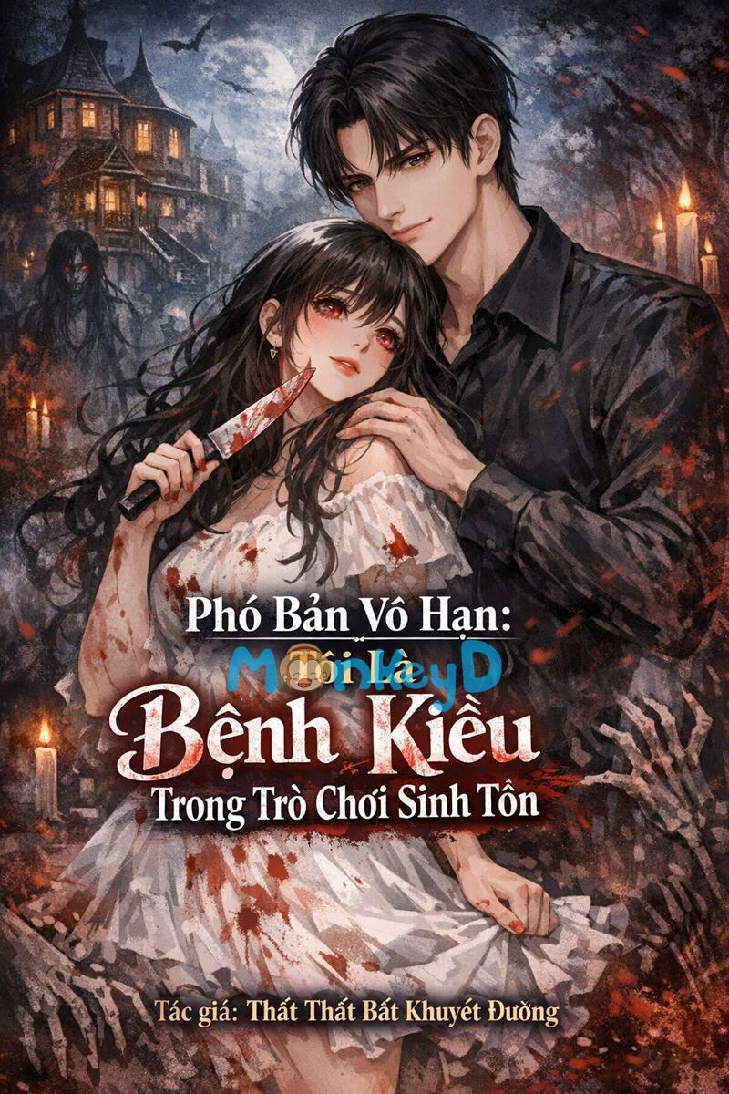 Phó Bản Vô Hạn: Tôi Là Bệnh Kiều Trong Trò Chơi Sinh Tồn