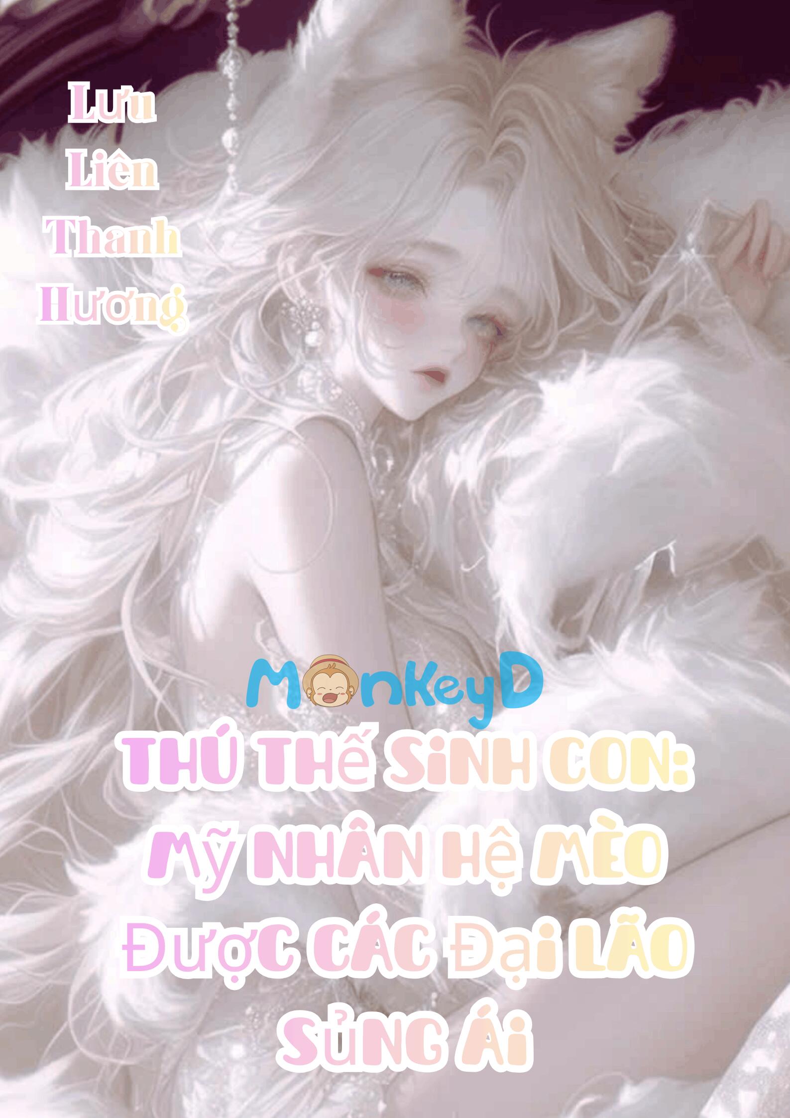 Thú Thế Sinh Con: Mỹ Nhân Hệ Mèo Được Các Đại Lão Sủng Ái