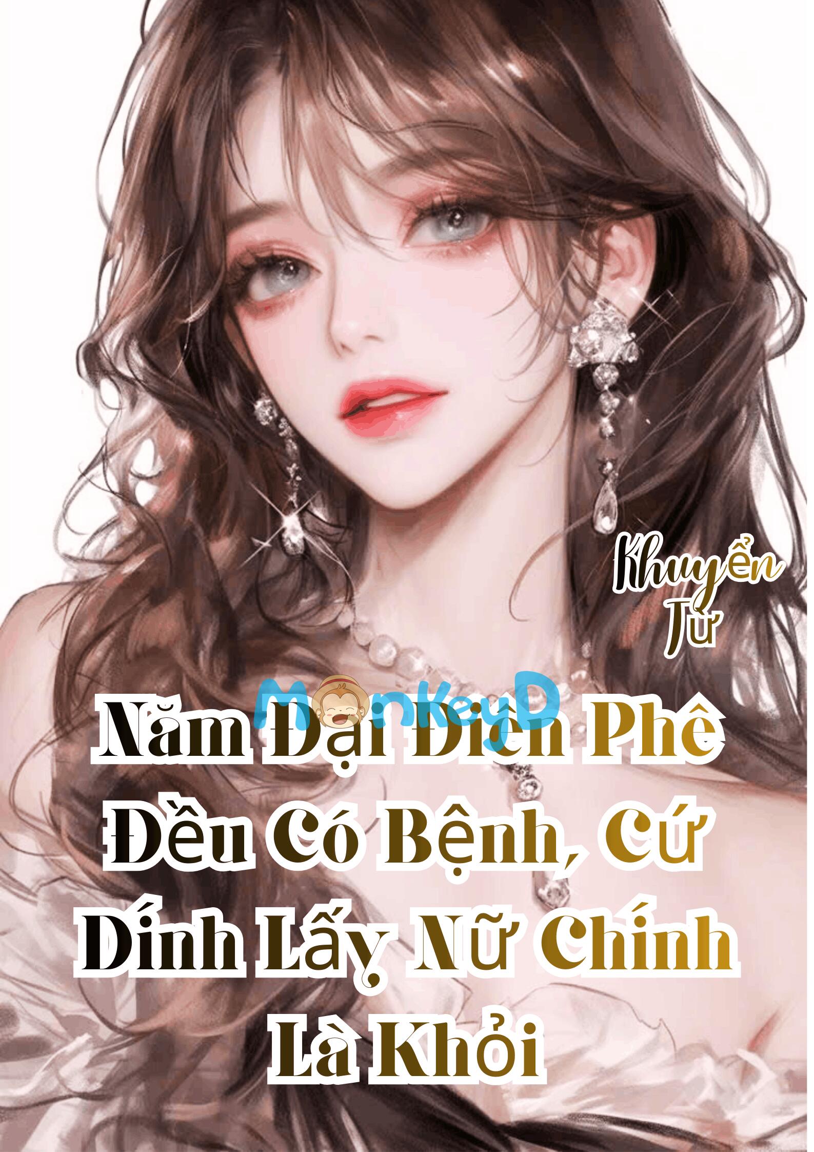 Năm Đại Điên Phê Đều Có Bệnh, Cứ Dính Lấy Nữ Chính Là Khỏi