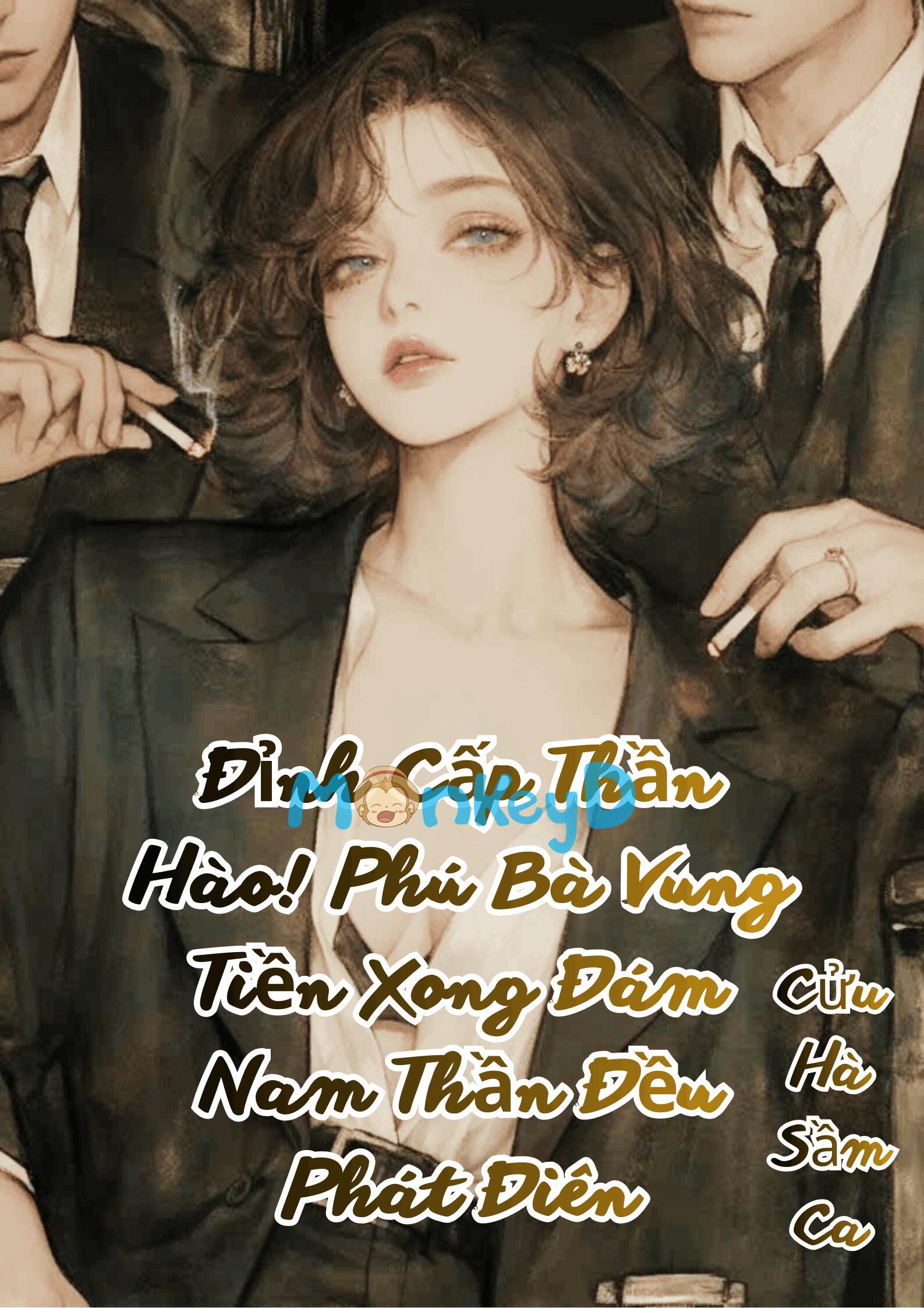 Đỉnh Cấp Thần Hào! Phú Bà Vung Tiền Xong Đám Nam Thần Đều Phát Điên