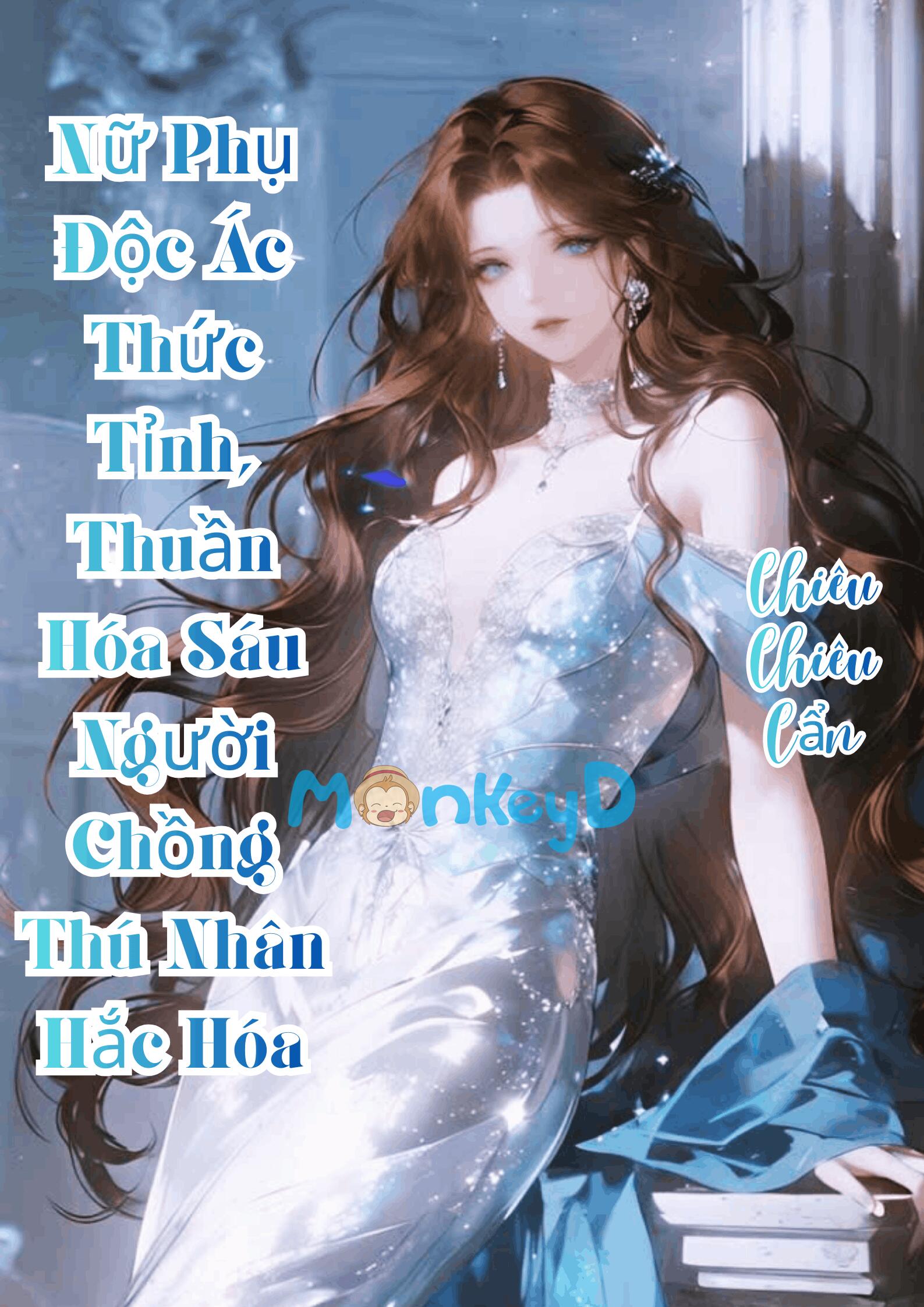 Nữ Phụ Độc Ác Thức Tỉnh, Thuần Hóa Sáu Người Chồng Thú Nhân Hắc Hóa