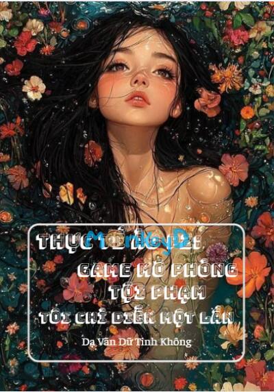 Thực Tế Ảo Phần 2: Game Mô Phỏng Tội Phạm, Tôi Chỉ Diễn Một Lần