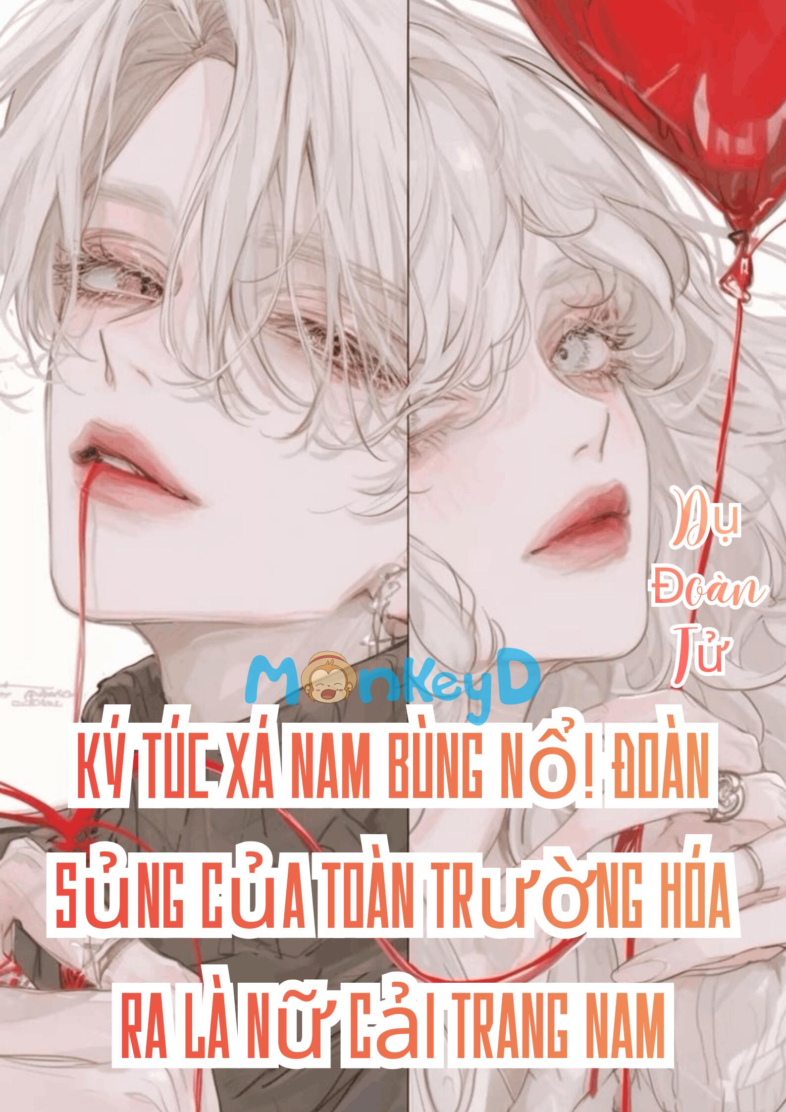 Ký Túc Xá Nam Bùng Nổ! Đoàn Sủng Của Toàn Trường Hóa Ra Là Nữ Cải Trang Nam