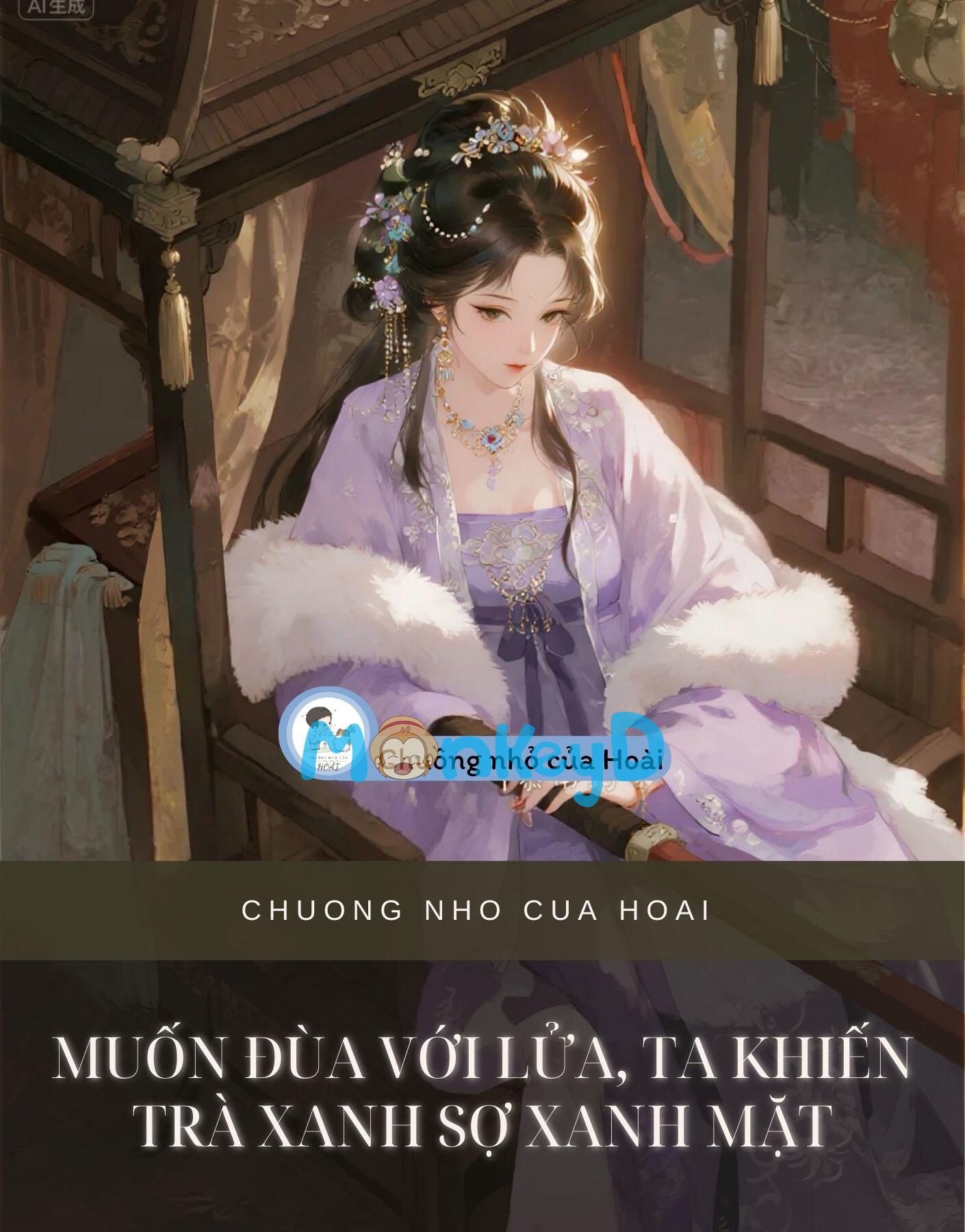 MUỐN ĐÙA VỚI LỬA, TA KHIẾN TRÀ XANH SỢ XANH MẶT