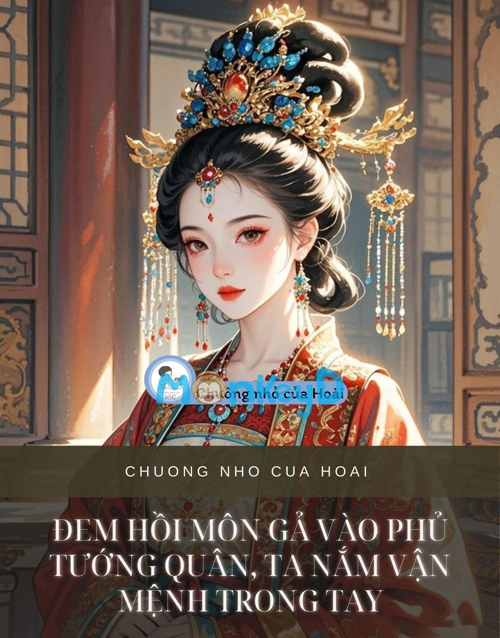 ĐEM HỒI MÔN GẢ VÀO PHỦ TƯỚNG QUÂN, TA NẮM VẬN MỆNH TRONG TAY