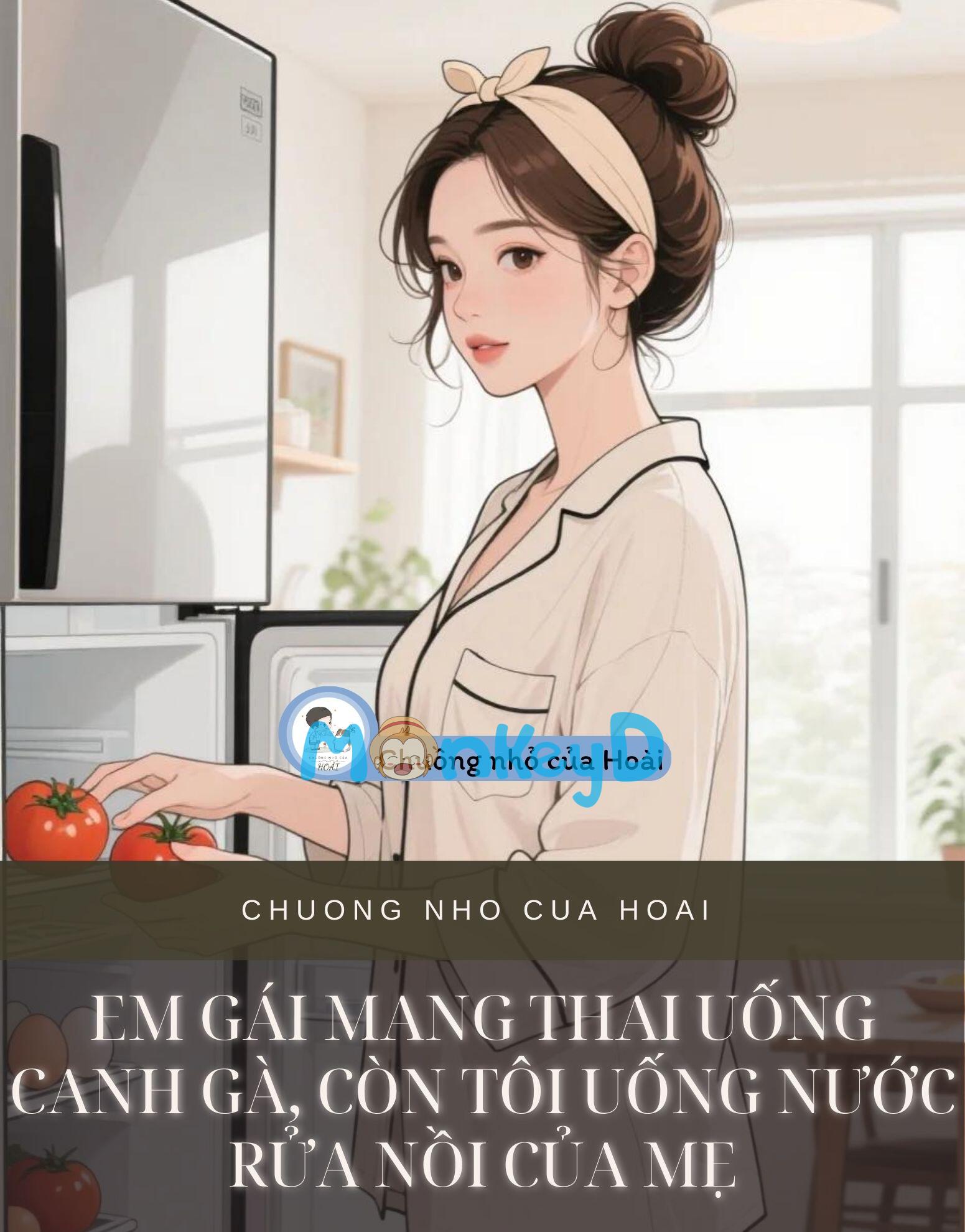 EM GÁI MANG THAI UỐNG CANH GÀ, CÒN TÔI UỐNG NƯỚC RỬA NỒI CỦA MẸ