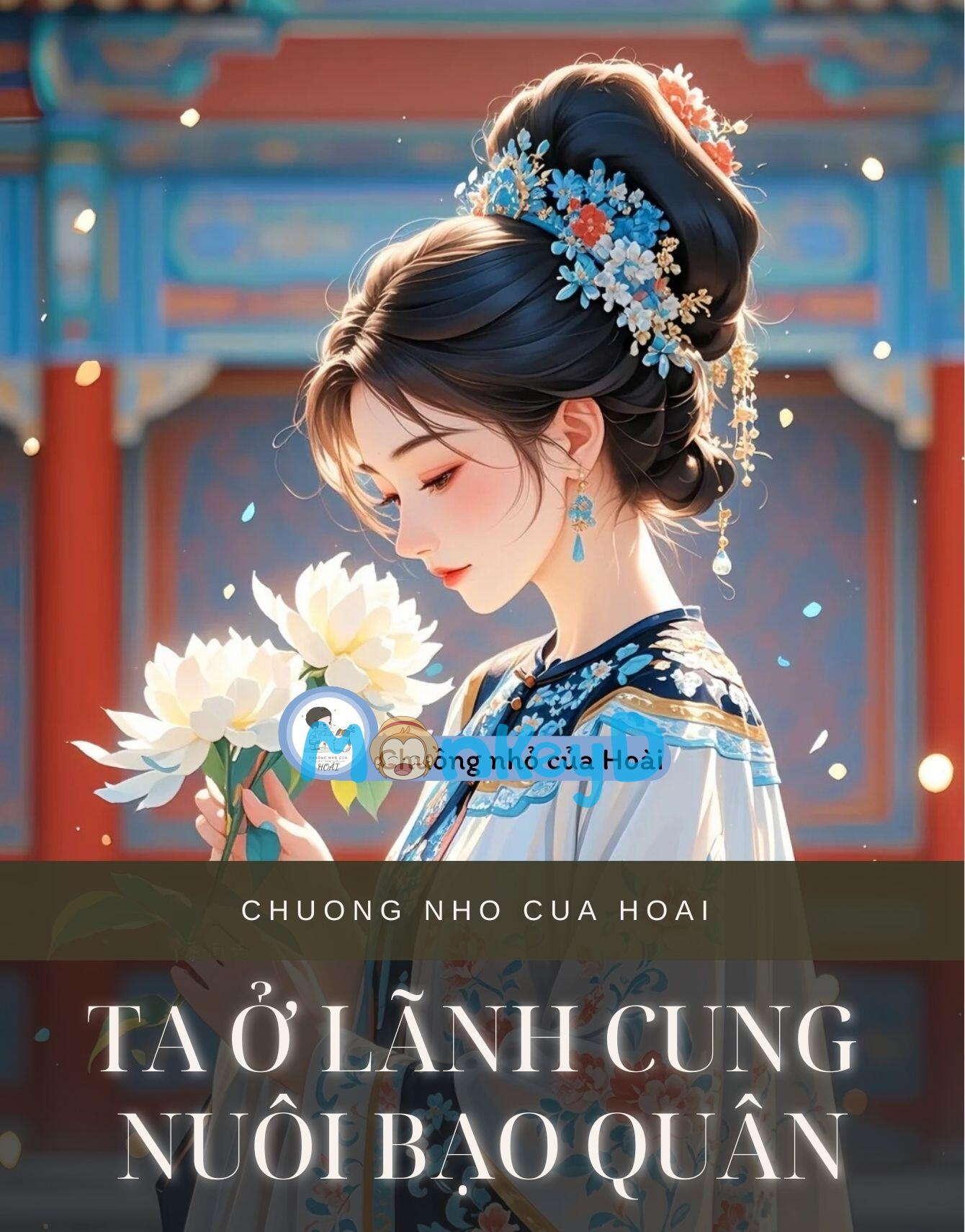 TA Ở LÃNH CUNG NUÔI BẠO QUÂN