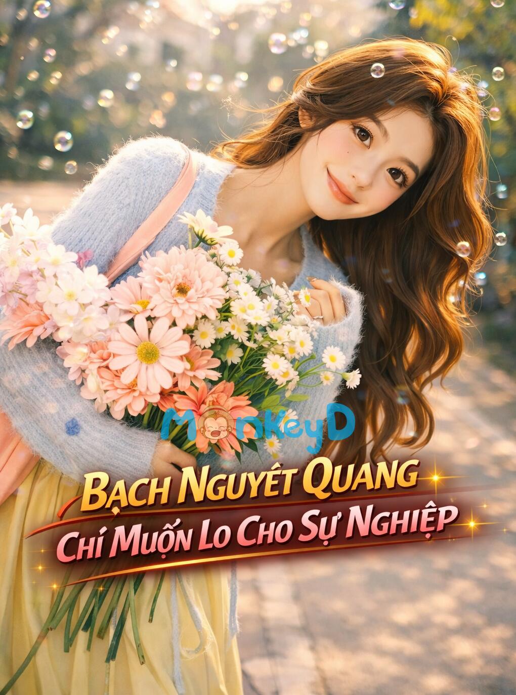 BẠCH NGUYỆT QUANG CHỈ MUỐN LO CHO SỰ NGHIỆP