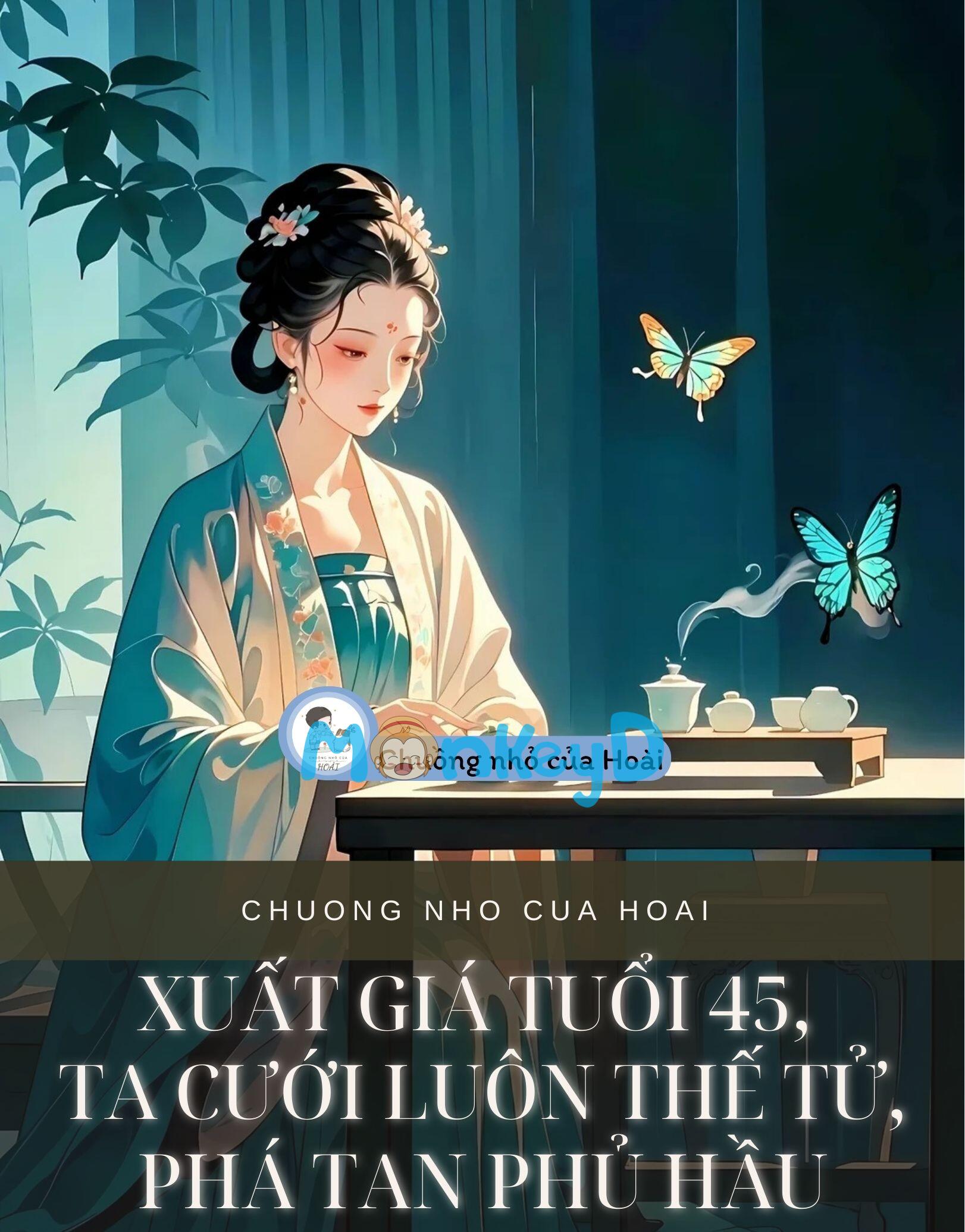 XUẤT GIÁ TUỔI 45, TA CƯỚI LUÔN THẾ TỬ, PHÁ TAN PHỦ HẦU