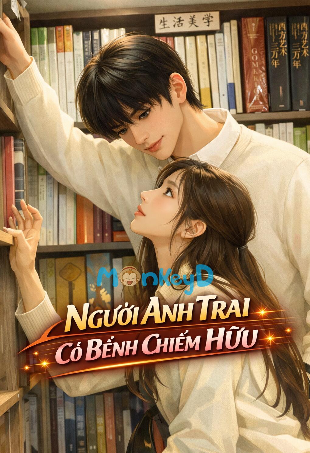 NGƯỜI ANH TRAI CÓ BỆNH CHIẾM HỮU CỨ QUẤN LẤY TÔI