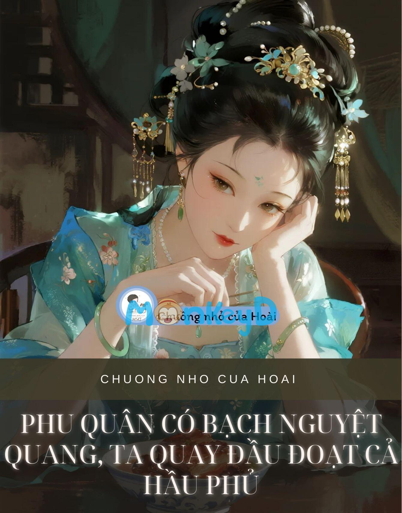 PHU QUÂN CÓ BẠCH NGUYỆT QUANG, TA QUAY ĐẦU ĐOẠT CẢ HẦU PHỦ