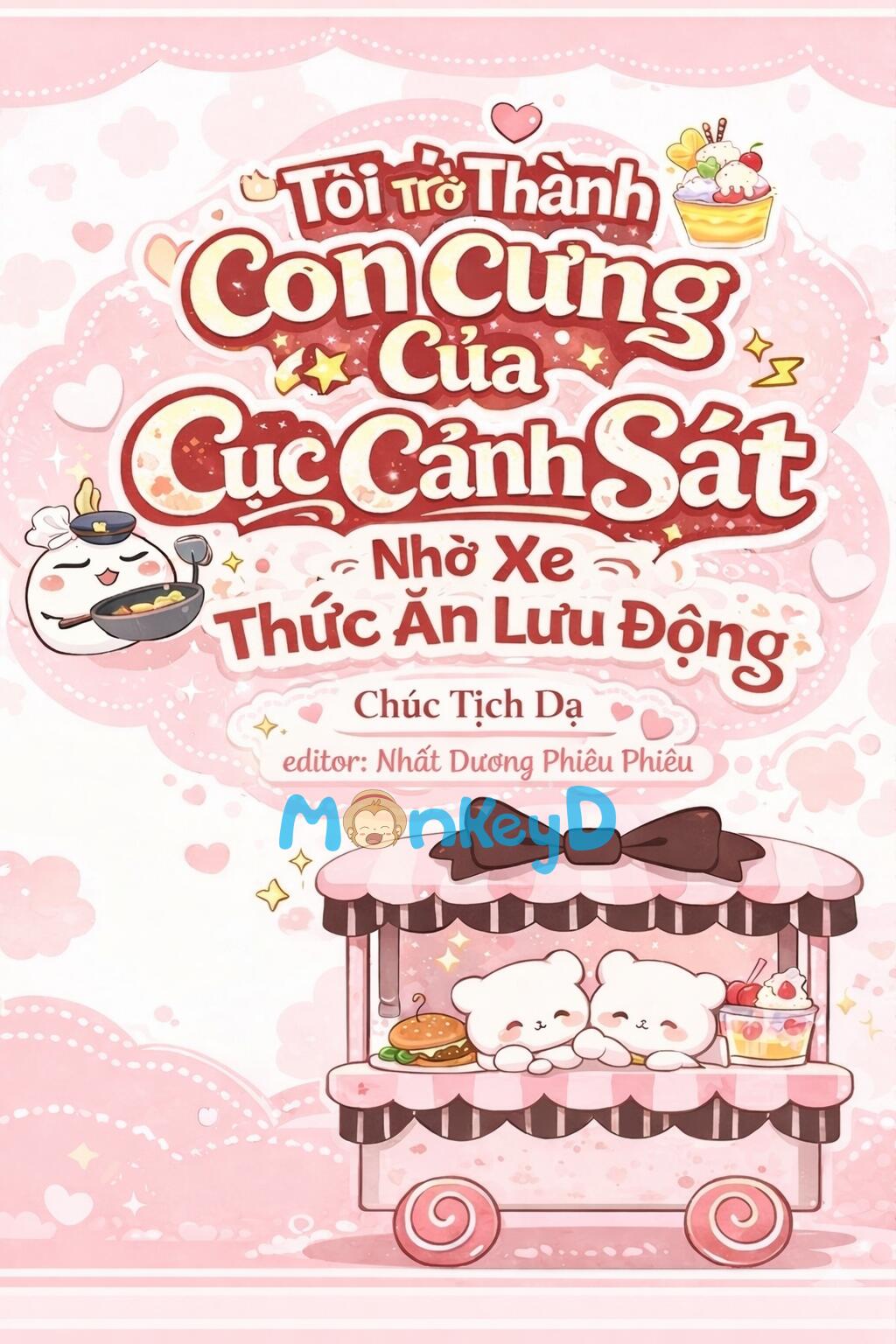 Tôi Trở Thành Con Cưng Của Cục Cảnh Sát Nhờ Xe Thức Ăn Lưu Động