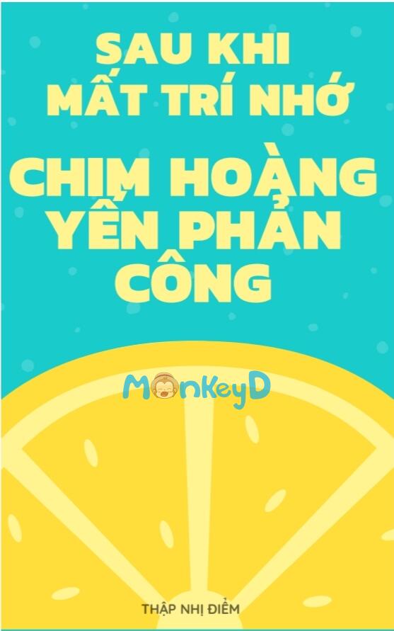Sau Khi Mất Trí Nhớ, Chim Hoàng Yến Phản Công