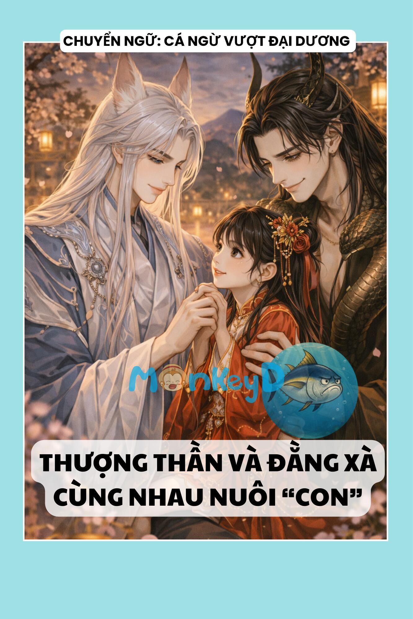 THƯỢNG THẦN VÀ ĐẰNG XÀ CÙNG NHAU NUÔI “CON”