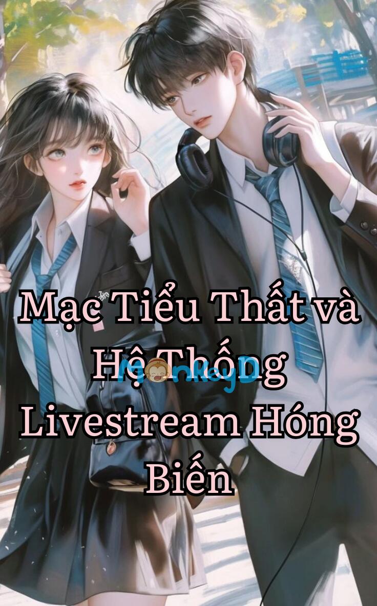 Mạc Tiểu Thất và Hệ Thống Livestream Hóng Biến