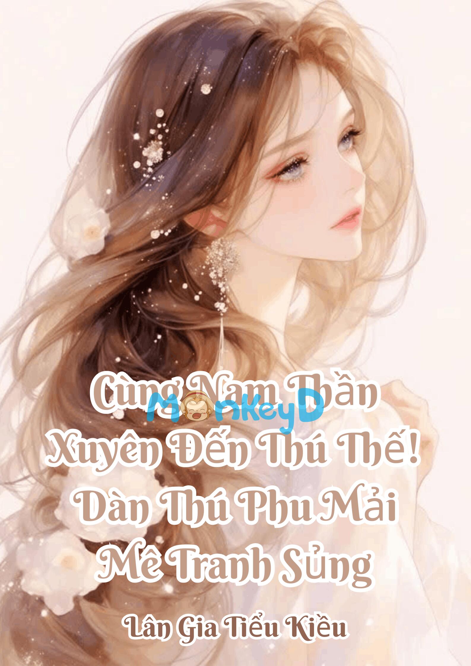 Cùng Nam Thần Xuyên Đến Thú Thế! Dàn Thú Phu Mải Mê Tranh Sủng