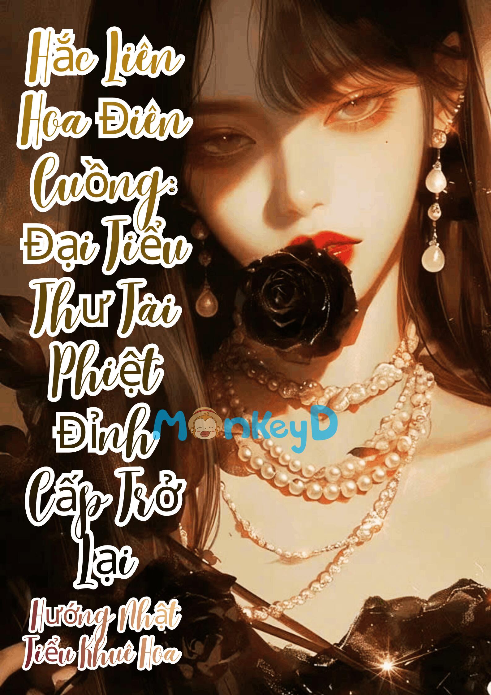 Hắc Liên Hoa Điên Cuồng: Đại Tiểu Thư Tài Phiệt Đỉnh Cấp Trở Lại