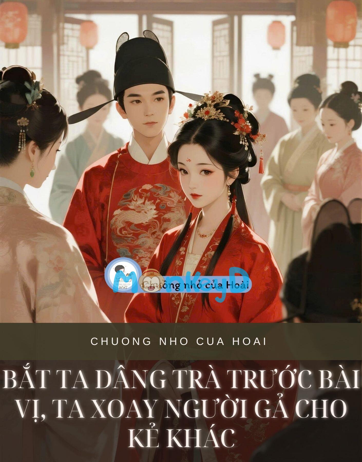 BẮT TA DÂNG TRÀ TRƯỚC BÀI VỊ, TA XOAY NGƯỜI GẢ CHO KẺ KHÁC