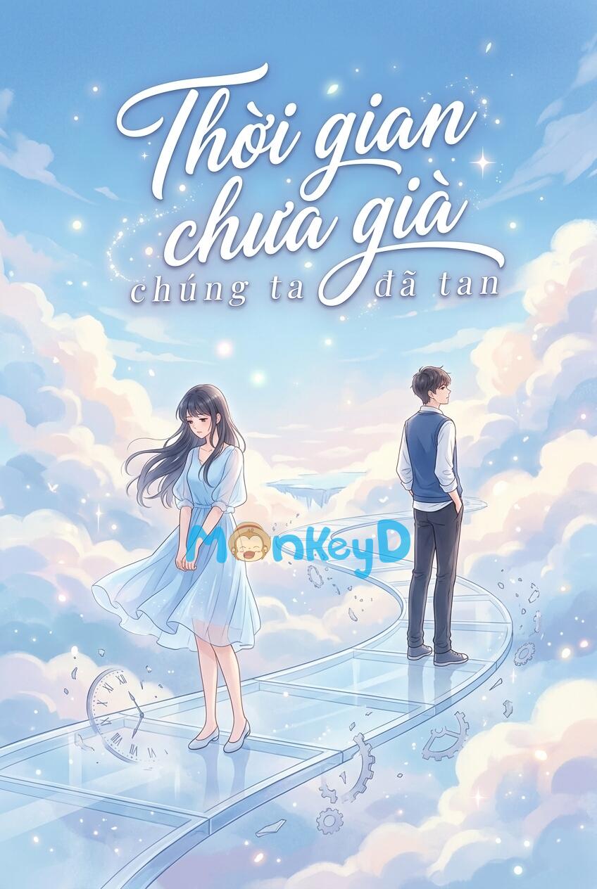 Thời gian chưa già, chúng ta đã tan