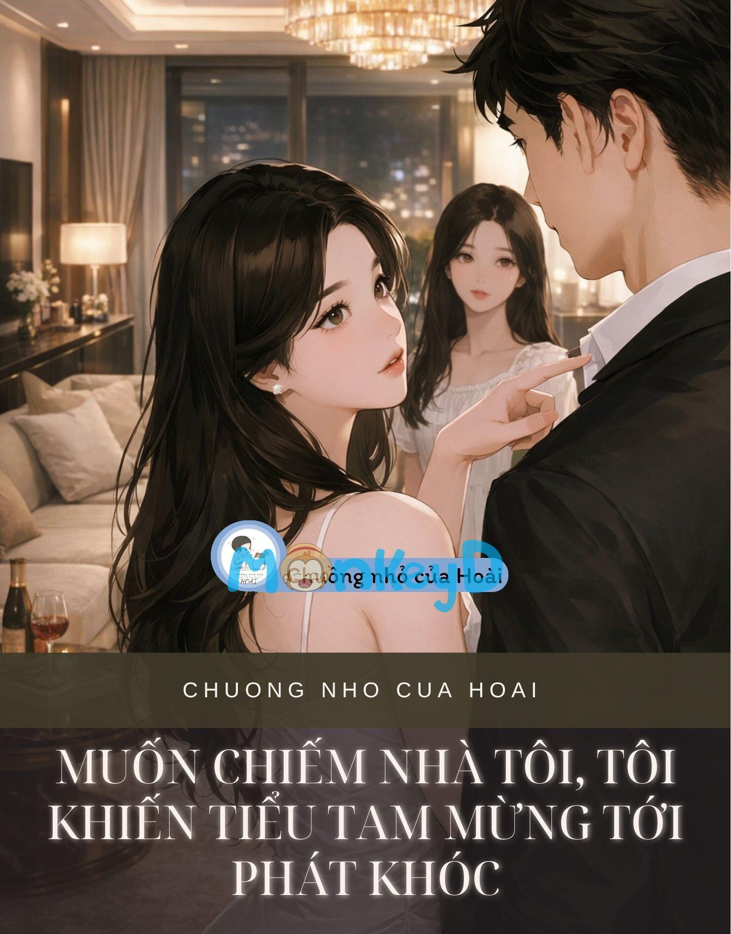 MUỐN CHIẾM NHÀ TÔI, TÔI KHIẾN TIỂU TAM MỪNG TỚI PHÁT KHÓC