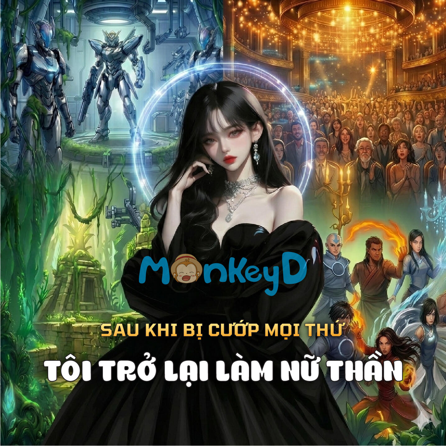 Sau Khi Bị Cướp Mọi Thứ, Tôi Trở Lại Làm Nữ Thần