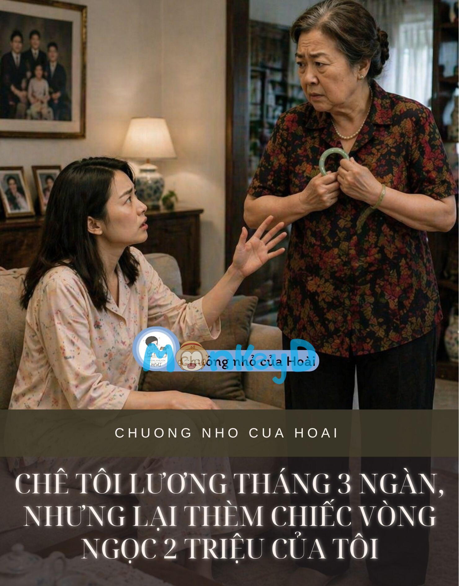 CHÊ TÔI LƯƠNG THÁNG 3 NGÀN, NHƯNG LẠI THÈM CHIẾC VÒNG NGỌC 2 TRIỆU CỦA TÔI
