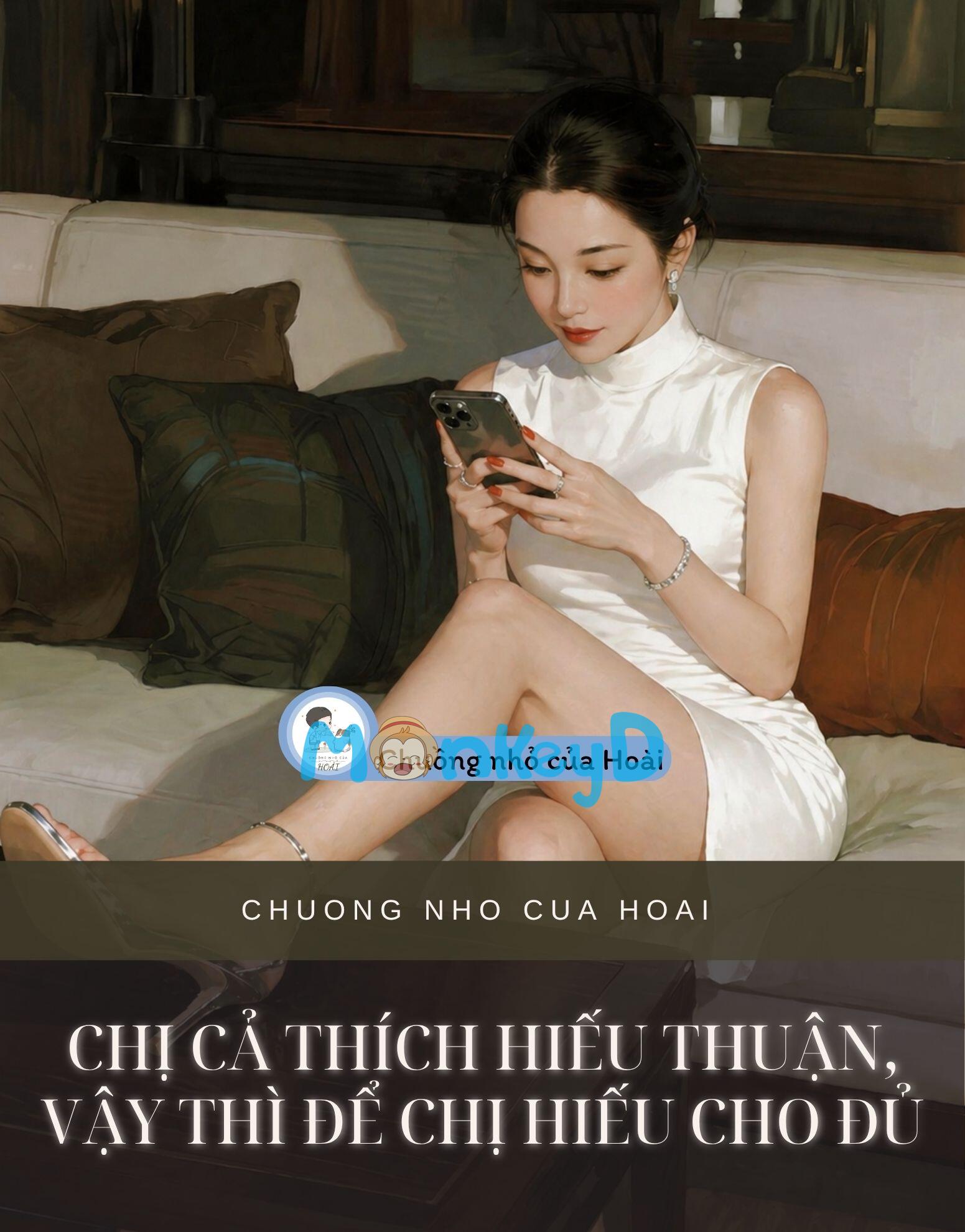 CHỊ CẢ THÍCH HIẾU THUẬN, VẬY THÌ ĐỂ CHỊ HIẾU CHO ĐỦ