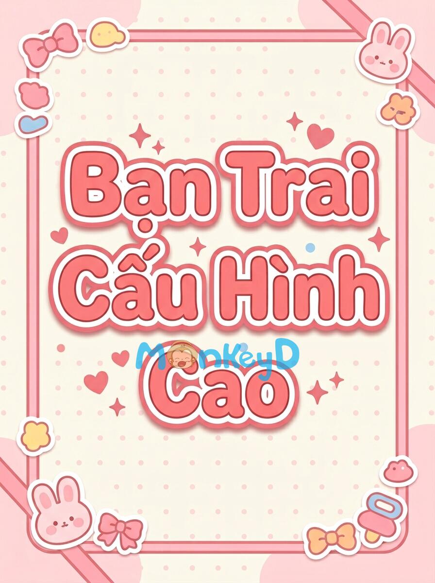 Bạn Trai Cấu Hình Cao