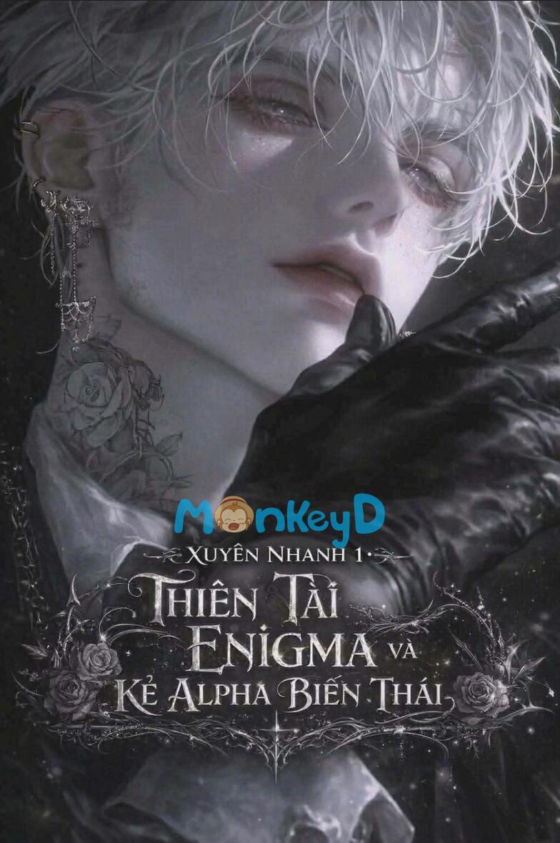 Xuyên Nhanh 1: Thiên Tài Enigma Và Kẻ Alpha Biến Thái