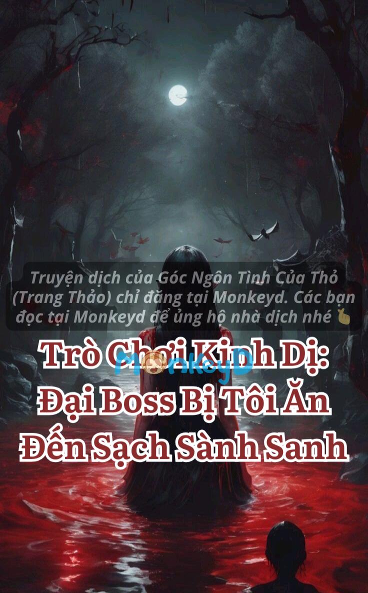 Trò Chơi Kinh Dị: Đại Boss Bị Tôi Ăn Đến Sạch Sành Sanh