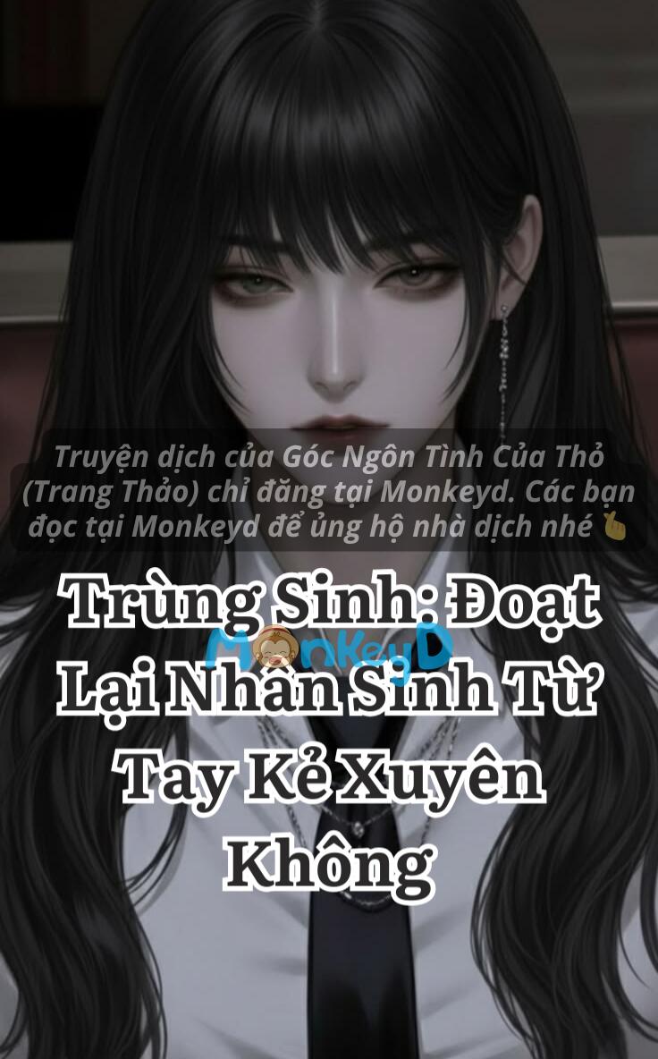 Trùng Sinh: Đoạt Lại Nhân Sinh Từ Tay Kẻ Xuyên Không