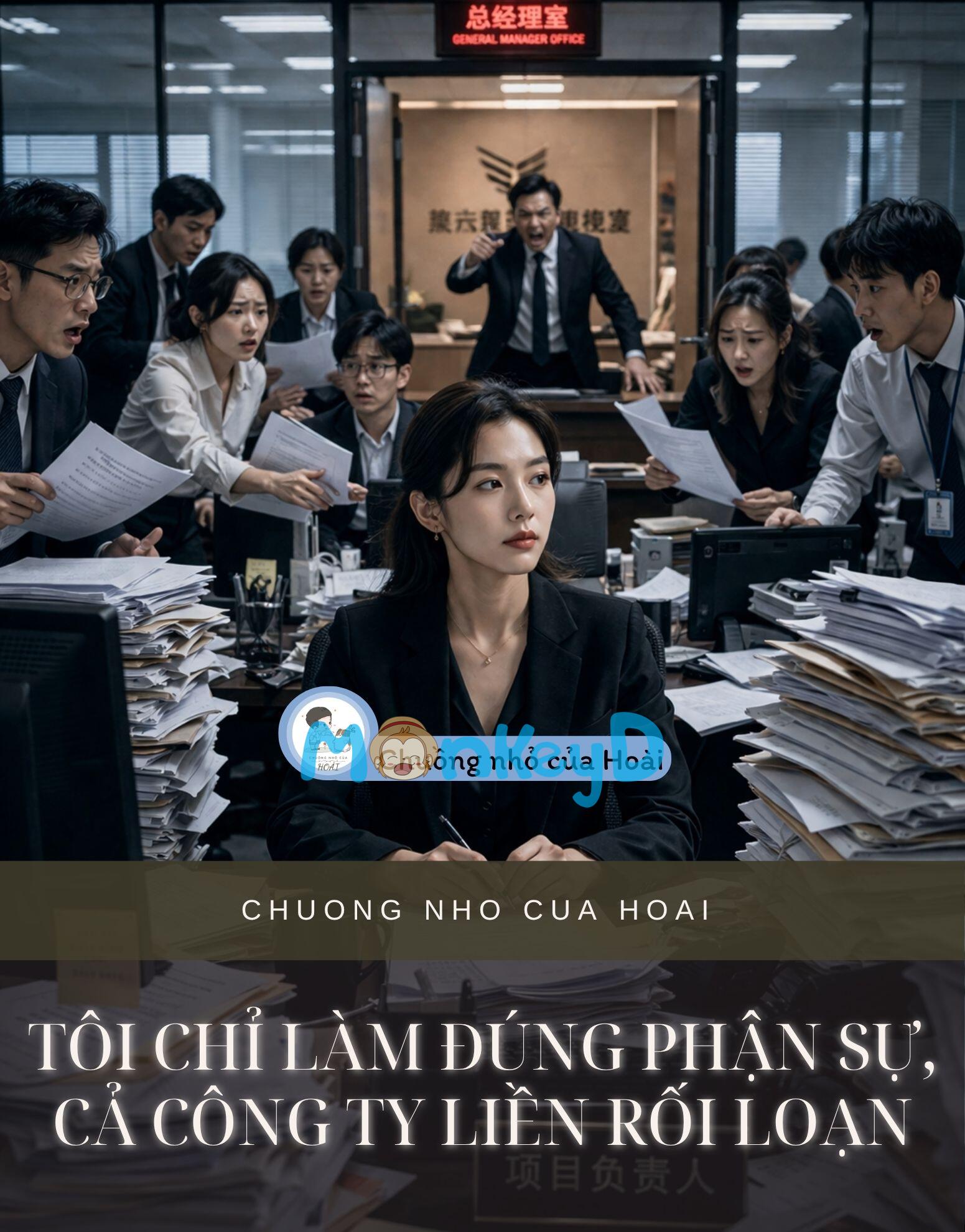 TÔI CHỈ LÀM ĐÚNG PHẬN SỰ, CẢ CÔNG TY LIỀN RỐI LOẠN