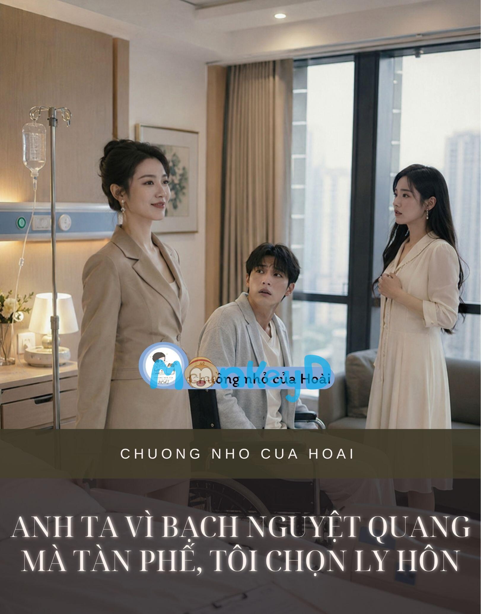 ANH TA VÌ BẠCH NGUYỆT QUANG MÀ TÀN PHẾ, TÔI CHỌN LY HÔN - 10 - MonkeyD