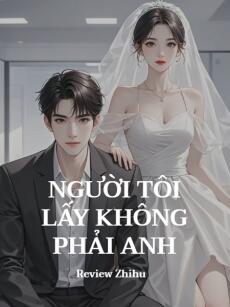 Người Tôi Lấy Không Phải Anh