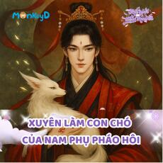 XUYÊN LÀM CON CHÓ CỦA NAM PHỤ PHÁO HÔI