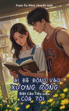 AI ĐÃ ĐỘNG VÀO XƯƠNG RỒNG CỦA TÔI