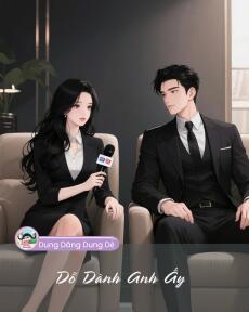 DỖ DÀNH ANH ẤY