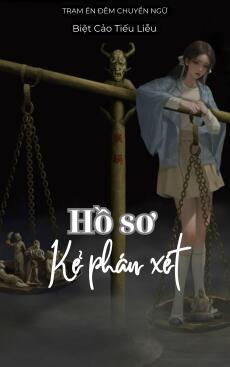 HỒ SƠ KẺ PHÁN XÉT