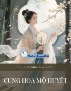 CUNG HOA MỘ HUYẾT
