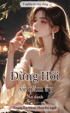 ĐỪNG HỎI VỀ NGÀY ẤY
