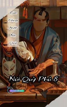 Cửa Hàng Mặt Nạ Quỷ - Núi Quỷ Phủ 8