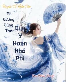 Mị Vương Sủng Thê: Quỷ Y Hoàn Khố Phi